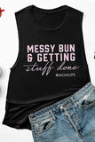 Messy Bun & Getting Stuff Done Mom Life Graphic Tank Top