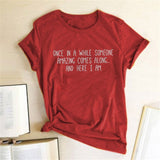 once in a while someone amazing comes along print t shirt
