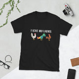 chicken lover chickens poultry farmer i love my ladies short sleeve t shirt