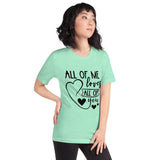 all of me loves all of you short sleeve t shirt
